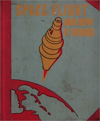 Space Flight and How it Works
