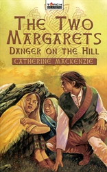Two Margarets: Danger on the Hill