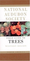 National Audubon Society Field Guide to Trees: Western Region