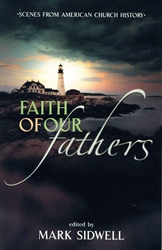 Faith of Our Fathers: Scenes from American Church History