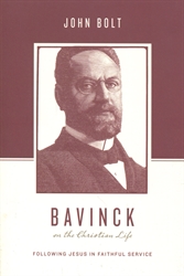 Bavinck on the Christian Life