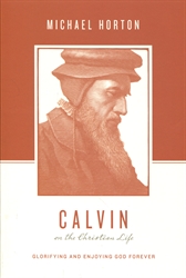 Calvin on the Christian Life