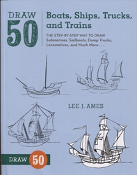 Draw 50 Boats, Ships, Trucks, and Trains