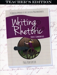 Writing & Rhetoric Book 6: Commonplace Teacher