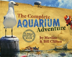 Complete Aquarium Adventure: Field Trip in a Book