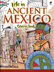 Life in Ancient Mexico - Coloring Book