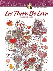 Creative Haven Let There Be Love - Coloring Book