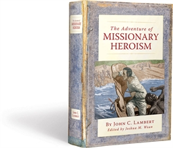 Adventure of Missionary Heroism