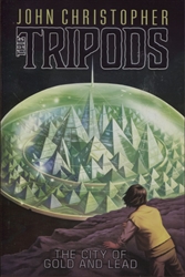 Tripods: City of Gold and Lead