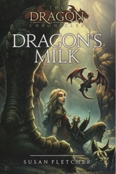 Dragon's Milk (The Dragon Chronicles)