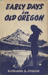Early Days in Old Oregon