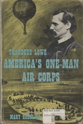 Thaddeus Lowe: America's One-Man Air Corps