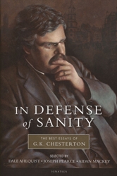 In Defense of Sanity: The Best Essays of G.K. Chesterton