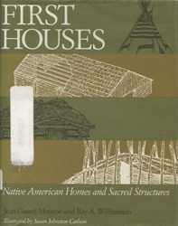 First Houses: Native American Homes and Sacred Structures