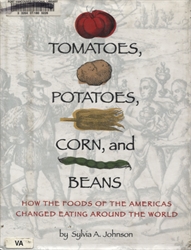 Tomatoes, Potatoes, Corn, and Beans