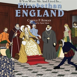 If You Were Me and Lived in... Elizabethan England