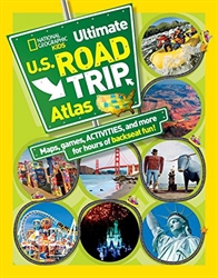 National Geographic Kids Ultimate U.S. Road Trip Atlas