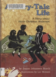 Fairy-Tale Life: A Story About Hans Christian Anderson
