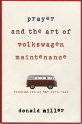 Prayer and the Art of Volkswagen Maintenance