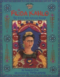 Frida Kahlo: The Artist Who Painted Herself
