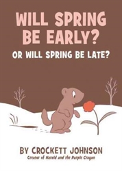 Will Spring Be Early? Or Will Spring Be Late