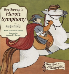 Beethoven's Heroic Symphony (Once Upon a Masterpiece)