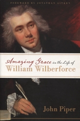 Amazing Grace in the Life of William Wilberforce