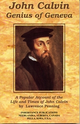 John Calvin, Genius of Geneva