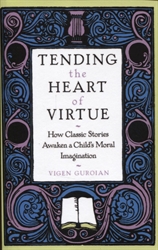 Tending the Heart of Virtue: How Classic Stories A