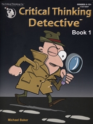 Critical Thinking Detective Book 1 (Grades 4-12+)