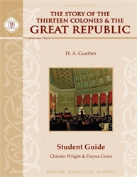 Story of the Thirteen Colonies & Great Republic - Student Guide