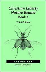 Christian Liberty Nature Reader: Book 3 Answer Key