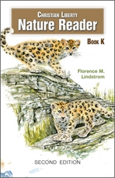 Christian Liberty Nature Reader: Book K (2nd Editi