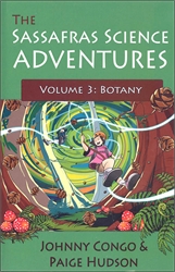 The Sassafras Science Adventures Volume 3: Botany