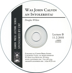 Was John Calvin an Intolerista? - CD