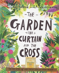 Garden, The Curtain, and the Cross