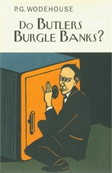 Do Butlers Burgle Banks?