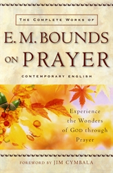 Complete Works of E. M. Bounds on Prayer