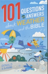101 Questions & Answers about Weather and the Bible