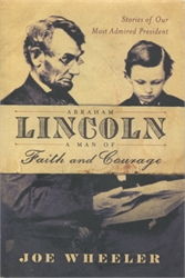 Abraham Lincoln: A Man of Faith and Courage