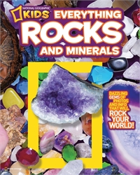 Everything Rock and Minerals (National Geographic Kids)