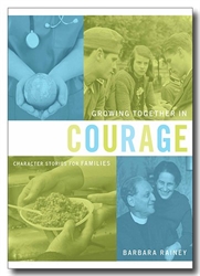 Growing Together In Courage (Character Stories for Families)