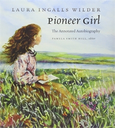 Laura Ingalls Wilder: Pioneer Girl