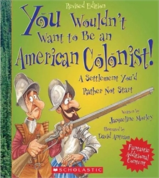 You Wouldn't Want to Be an American Colonist!