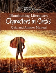 Illuminating Literature: Characters in Crisis - Quiz and Answer Manual