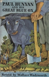 Paul Bunyan and His Great Blue Ox