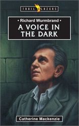 Richard Wurmbrand: A Voice In the Dark