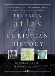 Baker Atlas of Christian History
