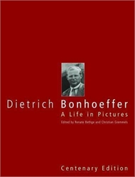 Dietrich Bonhoeffer: A Life in Pictures