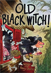 Old Black Witch!